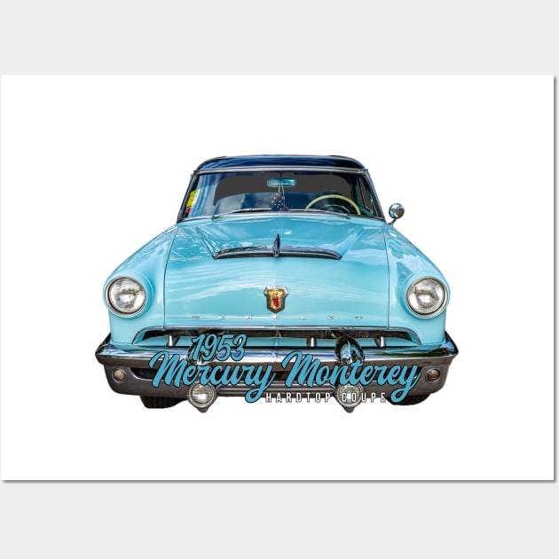 1953 Mercury Monterey Hardtop Coupe Wall Art by Gestalt Imagery